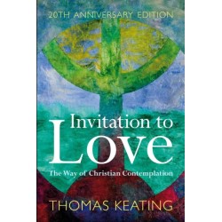 Invitation to Love 20th Anniversary Edition: The Way of Christian Contemplation