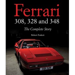 Ferrari 308, 328 and 348: The Complete Story
