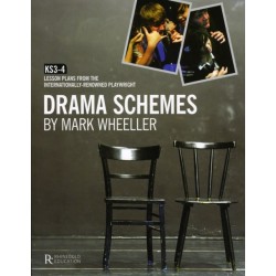Mark Wheeller Drama Schemes - Key Stage 3-4: KS3-4 Lesson Plans from the Internationally-Renowned Playwright