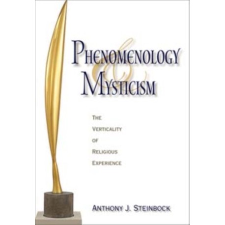Phenomenology and Mysticism: The Verticality of Religious Experience
