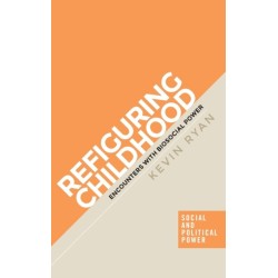 Refiguring Childhood: Encounters with Biosocial Power