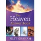 The Heaven Answer Book: Understanding Eternity (Answers to Over 100 of Your Pressing Questions about Eternal Life, Salvation, and Life After Death)