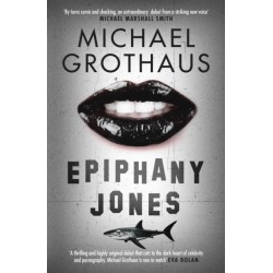 Epiphany Jones: The disturbing, darkly funny, devastating debut thriller that everyone is talking about…