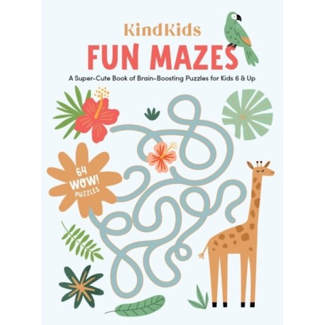 KindKids Fun Mazes: A Super-Cute Book of Brain-Boosting Puzzles for Kids 6 & Up