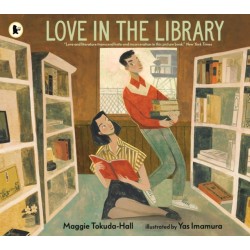 Love in the Library: A moving, true story of Japanese American history, where hope and love triumph against all odds
