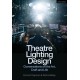 Theatre Lighting Design: Conversations on the Art, Craft and Life