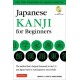 Japanese Kanji for Beginners: (JLPT Levels N5 & N4) First Steps to Learn the Basic Japanese Characters [Includes Online Audio & Printable Flash Cards]