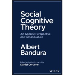 Social Cognitive Theory: An Agentic Perspective on Human Nature