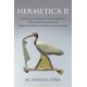 Hermetica II: The Excerpts of Stobaeus, Papyrus Fragments, and Ancient Testimonies in an English Translation with Notes and Introduction