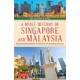 A Brief History of Singapore and Malaysia: Multiculturalism and Prosperity: The Shared History of Two Southeast Asian Tigers