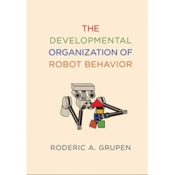 The Developmental Organization of Robot Behavior