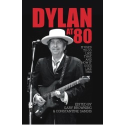 Dylan at 80: It used to go like that, and now it goes like this