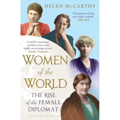 Women of the World: The Rise of the Female Diplomat