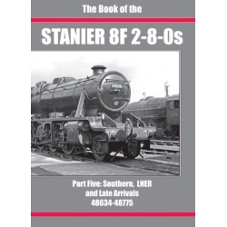 THE BOOK OF THE STANIER 8F 2-8-0s: PART 5