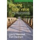 Growing Local Value: How to Build a Values-Driven Business That Strengthens Your Community