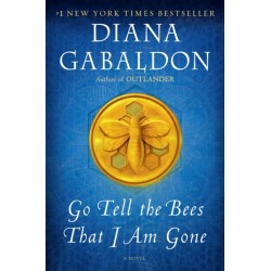 Go Tell the Bees That I Am Gone: A Novel