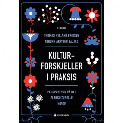 Kulturforskjeller i praksis : perspektiver på det flerkulturelle Norge  (7. utg.)
