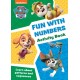 PAW Patrol Fun with Numbers Activity Book: Get Set for School!