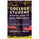 College Student Mental Health and Wellness: Coping on Campus