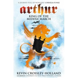 Arthur: King of the Middle March: Book 3