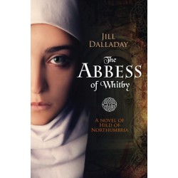 The Abbess of Whitby: A novel of Hild of Northumbria