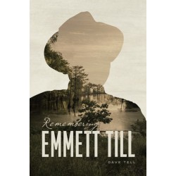 Remembering Emmett Till