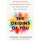 The Origins of You: How Breaking Family Patterns Can Liberate the Way We Live and Love