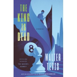 The King Is Dead: Stories