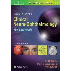 Walsh & Hoyt's Clinical Neuro-Ophthalmology: The Essentials
