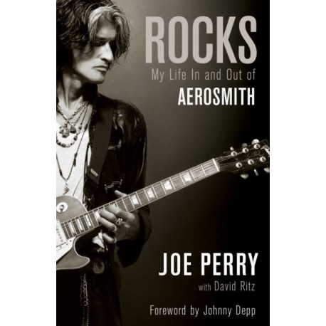 Rocks: My Life in and out of Aerosmith