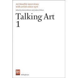 Talking Art 1: Interviews with Artists Since 1976 Volume 1