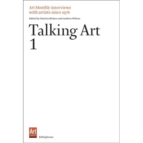 Talking Art 1: Interviews with Artists Since 1976 Volume 1