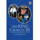 HM King Charles III: A Celebration
