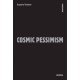Cosmic Pessimism