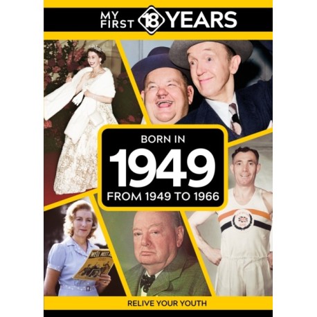 My First 18 Years - Born in 1949: From 1949 to 1966