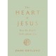 The Heart of Jesus: How He Really Feels about You