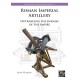 Roman Imperial Artillery: Outranging the Enemies of the Empire