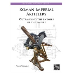 Roman Imperial Artillery: Outranging the Enemies of the Empire