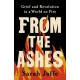 From the Ashes: Grief and Revolution in a World on Fire