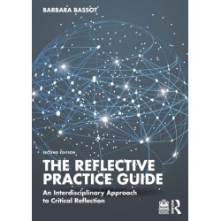 The Reflective Practice Guide: An Interdisciplinary Approach to Critical Reflection