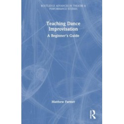 Teaching Dance Improvisation: A Beginner's Guide