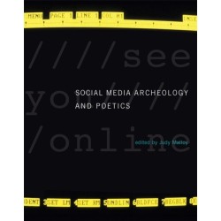 Social Media Archeology and Poetics