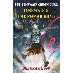 The Timewaif Chronicles: Timewaif & The Roman Road