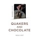 Quaker Quicks - Quakers and Chocolate