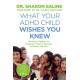 What Your ADHD Child Wishes You Knew: Working Together to Empower Kids for Success in School and Life