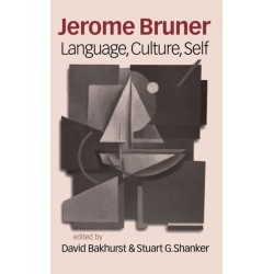 Jerome Bruner: Language, Culture and Self