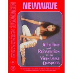 New Wave: Rebellion and Reinvention in the Vietnamese Diaspora