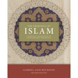 The Emergence of Islam, 2nd Edition: Classical Traditions in Contemporary Perspective