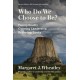 Who Do We Choose to Be?, Second Edition: Facing Reality, Claiming Leadership, Restoring Sanity