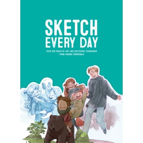 Sketch Every Day: 100+ simple drawing exercises from Simone Grnewald